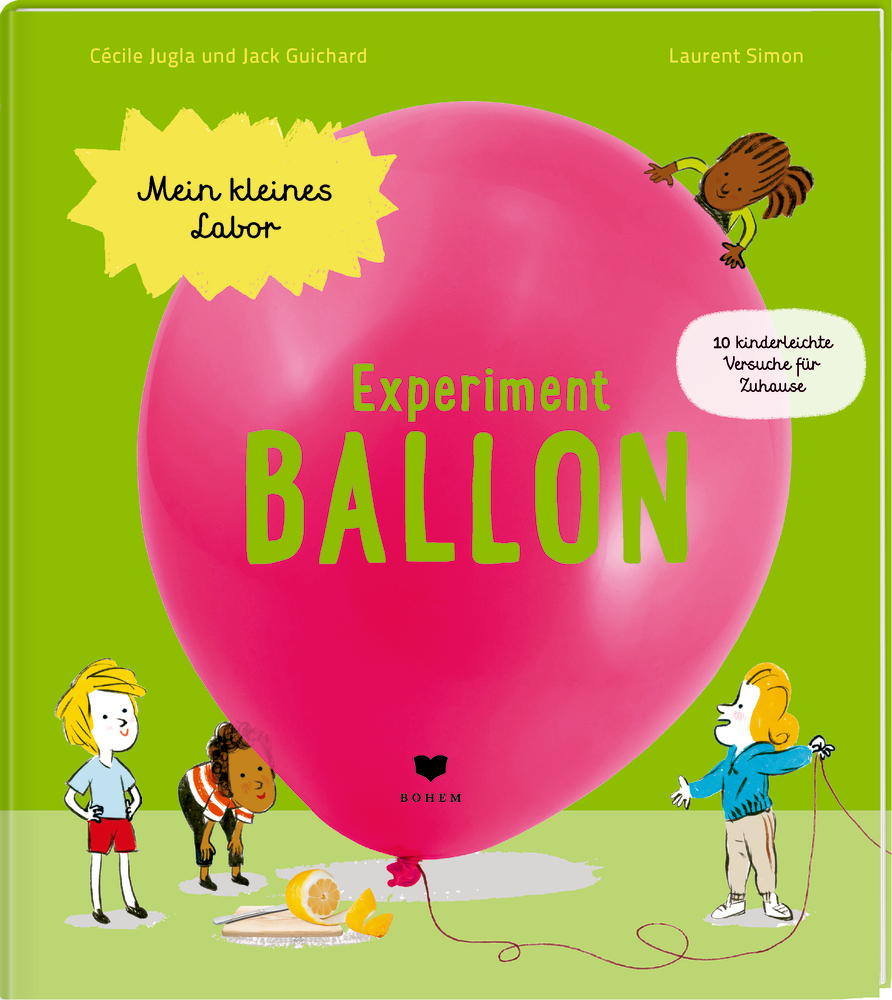 Mein kleines Labor: Experiment Ballon Kinder mit einem riesigen rosa Ballon; illustriertes Buchcover mit dem Titel „Experiment Ballon“.