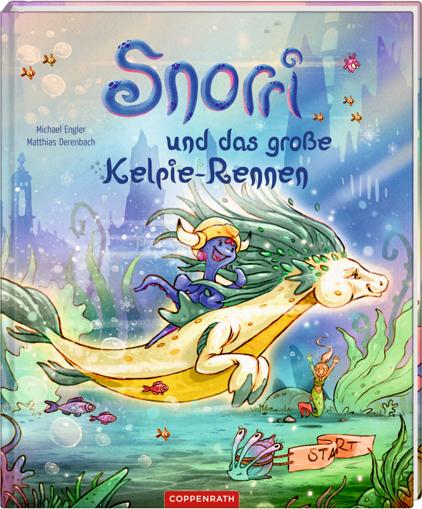 Snorri und das große Kelpie-Rennen (Bd.3) Buntes Cover: Snorri und das große Kelpie-Rennen – Charaktere reiten auf einem gelben Meeresbewohner an der Startlinie.