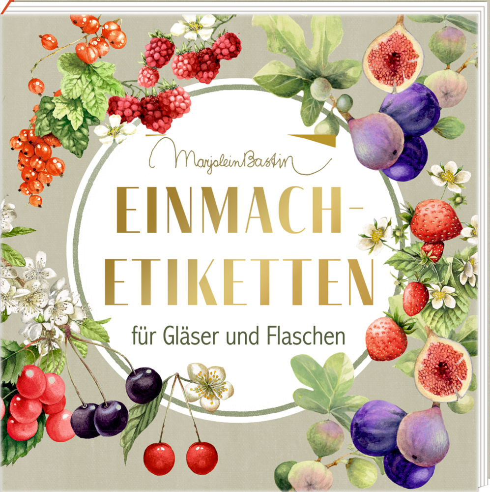 Buchcover mit gezeichneten Beeren und Feigen. Titel: Einmachetiketten für Gläser und Flaschen. Illustratorin: Marjolein Bastin.