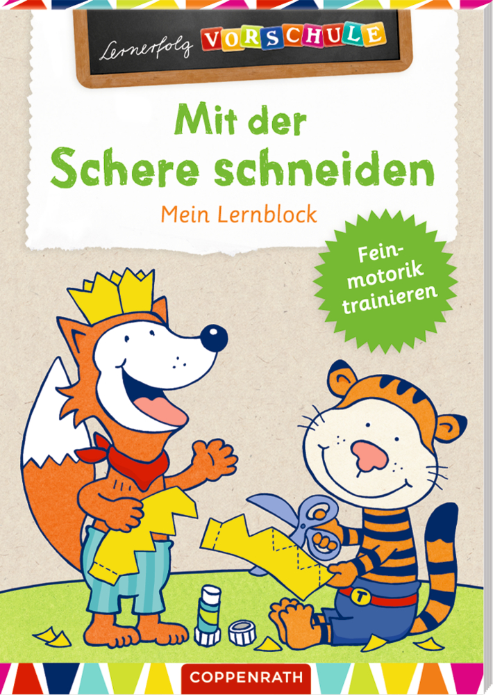 Lernerfolg Vorschule: Mit der Schere schneiden - Lernblock Buchcover mit einem lachenden kleinen Fuchs und einem kleinen Tiger, die Papierstreifen schneiden.