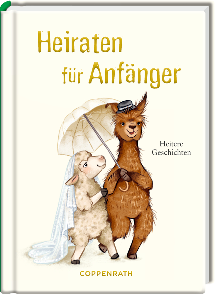 Heitere Geschichten: Heiraten für Anfänger Schafe mit Brautschleier und Lama mit Hut und Regenschirm, auf dem Cover von: „Heiraten für Anfänger“.