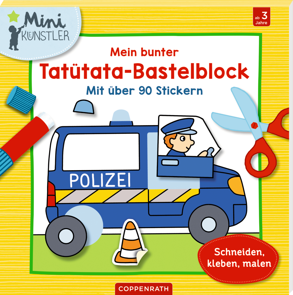Mein bunter Tatütata-Bastelblock (Mini-Künstler) Polizeiwagen, Verkehrskegel und Schere auf dem gelben Cover von "Mein bunter Tatütata-Bastelblock - Mit über 90 Stickern" abgebildet.