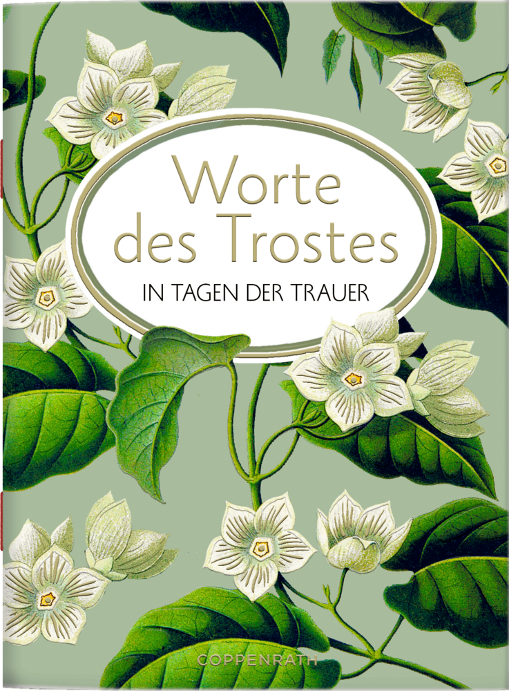 Schöne Grüße: Worte des Trostes in Tagen der Trauer Buchcover mit weiße Blumen, grüne Blätter, betitelt mit „Worte des Trostes in Tagen der Trauer“.