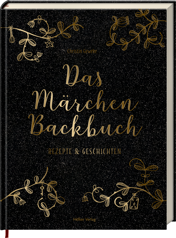 Das Märchen-Backbuch - Rezepte & Geschichten Schwarz-goldener floraler Bucheinband mit dem Titel „Das Märchen Backbuch: Rezepte & Geschichten“.