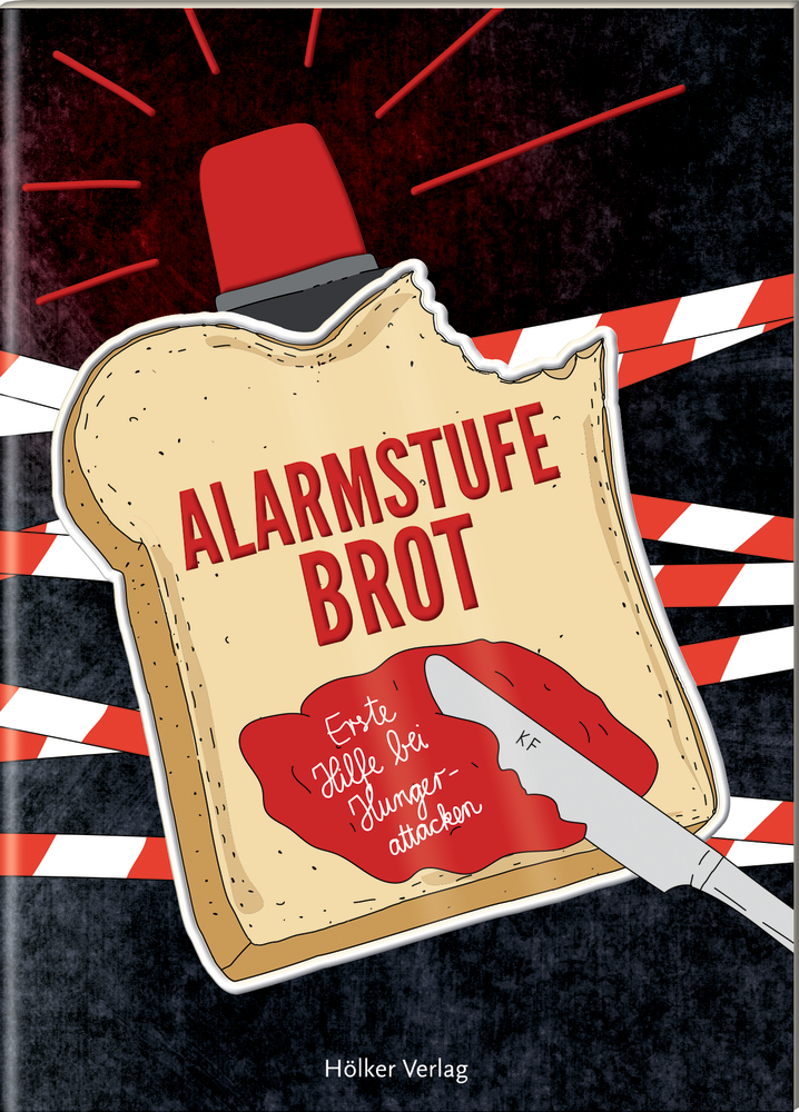 Buch-Cover: Angebissener Toast mit Marmelade, ein rotes Sirenenlicht und Text ALARMSTUFE BROT auf dunklem Hintergrund.