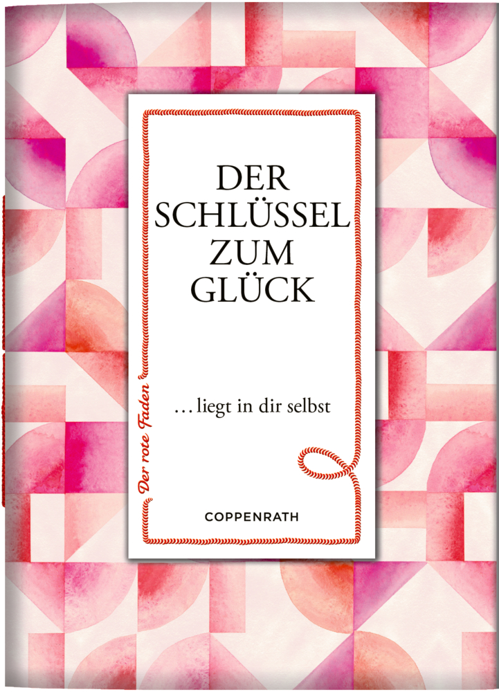 Der rote Faden No.203: Der Schlüssel zum Glück (All about pink) Buchcover mit rosa geometrischen Mustern und Titel: Der Schlüßel zum Glück liegt in dir.